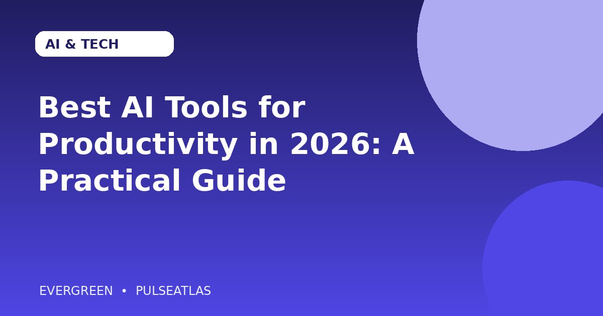 Best AI Tools for Productivity in 2026: A Practical Guide cover illustration