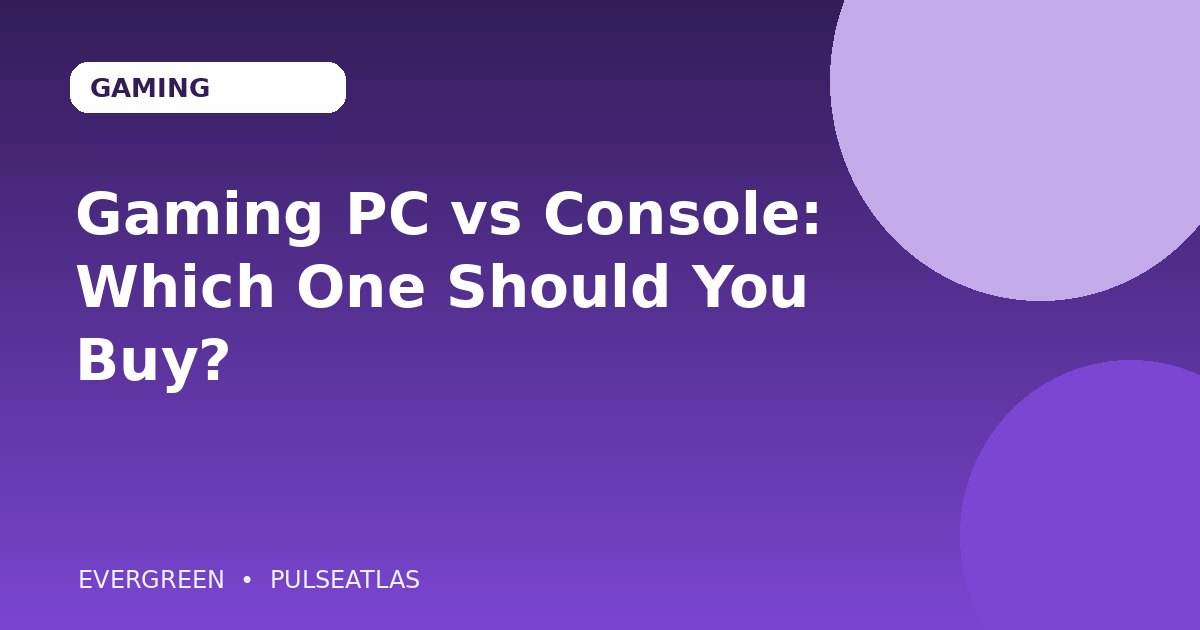 Gaming PC vs Console: Which One Should You Buy? cover illustration