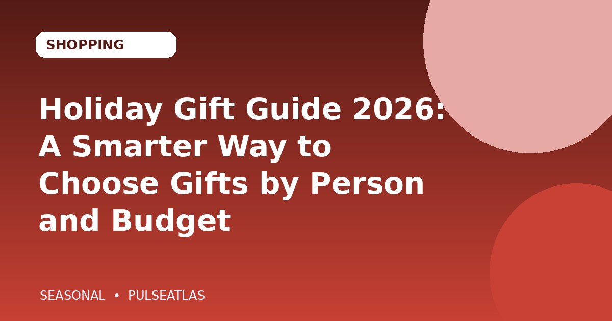 Holiday Gift Guide 2026: A Smarter Way to Choose Gifts by Person and Budget cover illustration