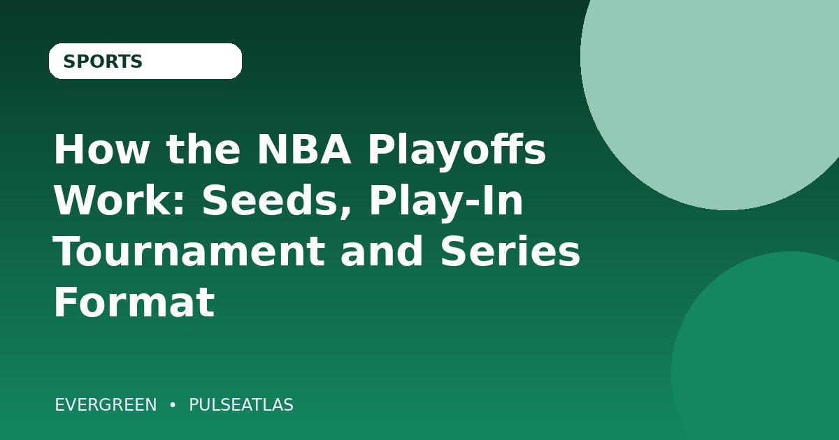 How the NBA Playoffs Work: Seeds, Play-In Tournament and Series Format cover illustration