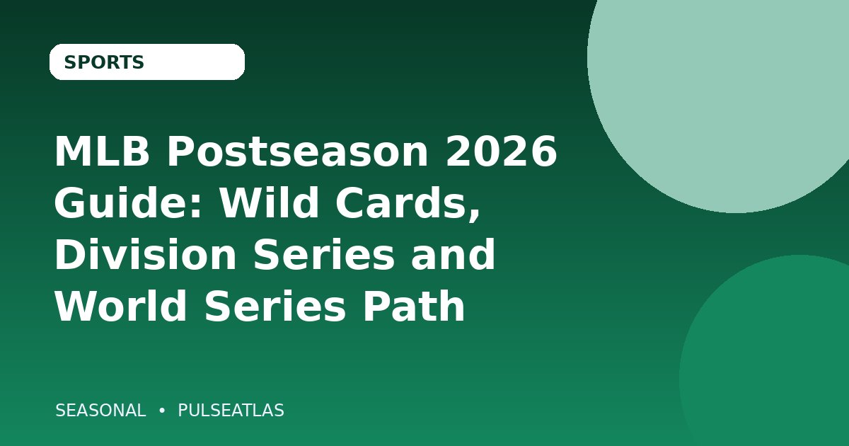 MLB Postseason 2026 Guide: Wild Cards, Division Series and World Series Path cover illustration