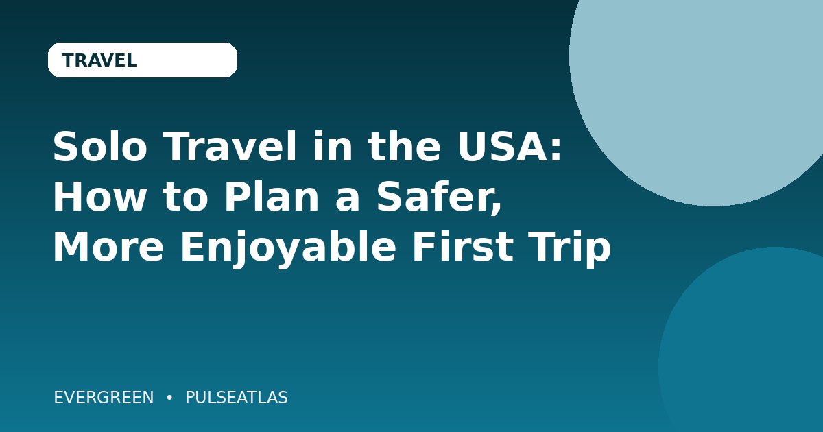 Solo Travel in the USA: How to Plan a Safer, More Enjoyable First Trip cover illustration